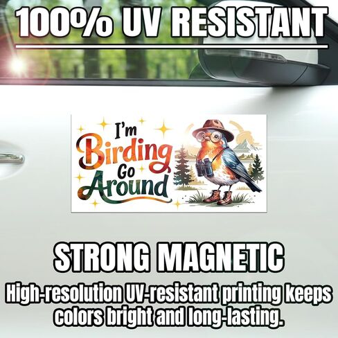 Magnet I'm Birding Go Around Car Magnet Decal Bird Lover Gift Waterproof UV Resistant Decal for Refrigerators Cars 7.5x3.75in in Kuwait