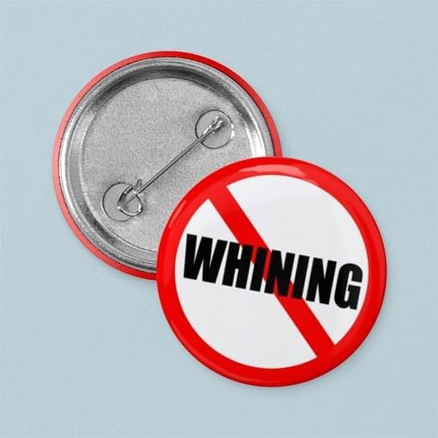 CafePress No Whining 1" Round Mini Button Pin in Saudi Arabia