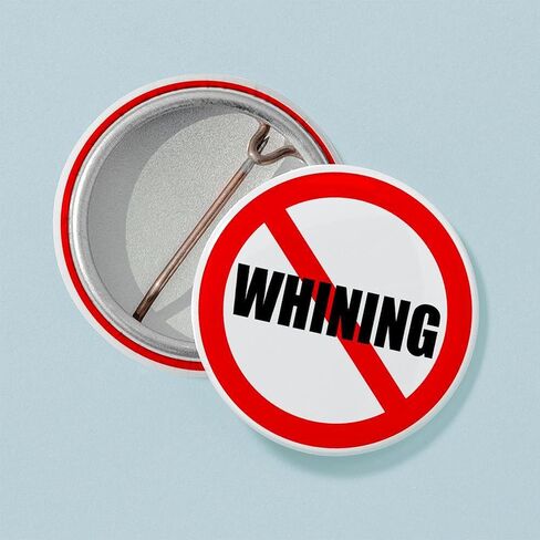 CafePress No Whining 1" Round Mini Button Pin in Saudi Arabia