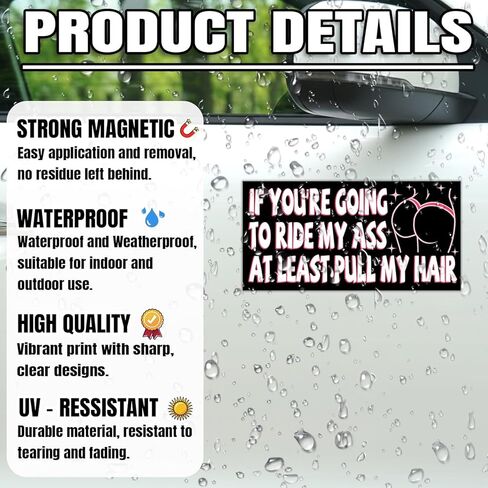 Magnet If You're Going to Ride My Ass at Least Pull My Hair Car Magnet Decal Sarcastic Waterproof Vinyl Magnetic Bumper Sticker for Refrigerators Cars 7.5x3.75in in Kuwait