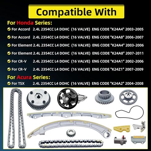 2.4L Engine Timing Chain Kit for Honda Accord 03 2003-2007 CRV 2002-2008 2009 Element 2003-2011, for Acura TSX 2004-2008 2.4 L4 Code K24A8 K24A1 K24A4 Timing Chain Water Pump VVT Sprocket in Kuwait