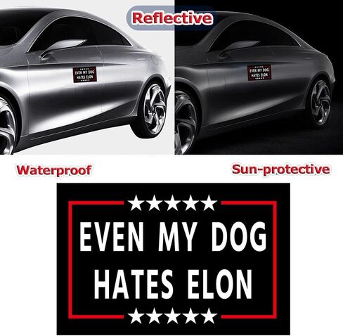 Anti Elon Bumper Magnet for Car - Even My Dog Hates Elon -Reflective Vinyl Car Bumper Waterproof Magnetyogh in Saudi Arabia