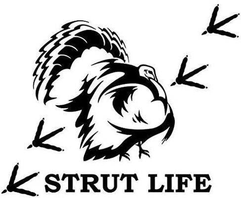 Strut Life Turkey Hunting - Sticker Graphic - Auto, Wall, Laptop, Cell, Truck Sticker for Windows, Cars, Trucks in Saudi Arabia