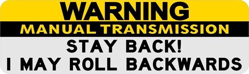 StickerTalk Stay Back I May Roll Warning Manual Transmission Magnet, 10 inches by 3 inches in Saudi Arabia