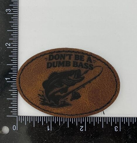 Don’t Be a Dumb Bass PU Leather Patch – 2 Inch x 3 Inch Laser Engraved Fishing Hat Patch – Oval Trucker Hat Applique for Anglers in Saudi Arabia