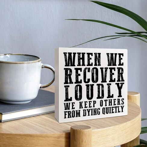 Sobriety Sober Gifts for Women Men, Recovery Motivational Alcoholics Anonymous Gifts, Recovery Sobriety Home Office Desk Wooden Box Sign Decor, We Recover Loudly in Saudi Arabia