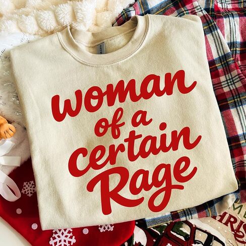 Woman of a Certain Rage Sweatshirt Funny Statement Graphic Crewneck Pullover in Saudi Arabia