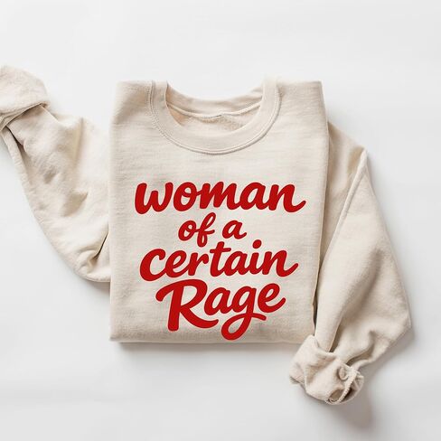 Woman of a Certain Rage Sweatshirt Funny Statement Graphic Crewneck Pullover in Saudi Arabia