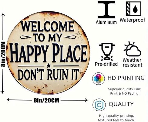 Happy Place Dont Ruin It Sign Vintage Rustic Aluminum Metal Round Wall Sign, 8-inch Indoor Outdoor Gifts And Decor for Home, Office, Cafe & Yard Farm in Saudi Arabia