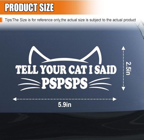 Tell Your Cat I Said Pspsps Car Sticker Decal, 6.2" × 2.7" Waterproof Truck Window Bumper Vinyl Decal, Funny Cute Car Decoration Accessories for Laptop Luggage Computer Phone (1PC) in Saudi Arabia