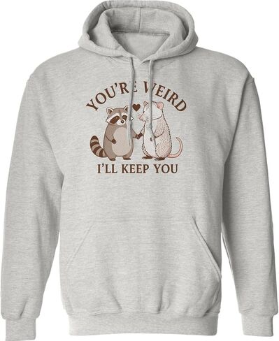 You're Weird I'll Kepp You Opposum Raccoon Valentines Unisex Hooded Sweatshirt in Saudi Arabia