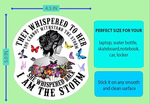 They Whispered to Her You Can Not Withstand The Storm She Whispered Back I Am The Storm Vinyl Waterproof Inspirational Christian Quote Sticker | 5 x 4.5 in | AG-669 in Kuwait