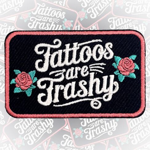 Tattoos Are Trashy Patch 3 Inches Iron On/Sew On Embroidered Applique for Trucker Hats Clothes Backpacks, Sarcastic Saying, Sassy DIY Funny Accessories Tattoo Lover Gifts for Mom Dad Friends Coworkers in Kuwait