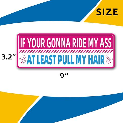 Funny Auto Magnet Decal for Women Girls If Your Gonna Ride My Ass at Least Pull My Hair Bumper Sticker for Car Truck SUV in Kuwait