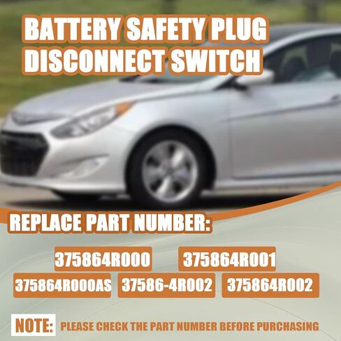 مفتاح فصل قابس أمان البطارية متوافق مع Hyundai Sonata Hybrid 2011-2015 Kia Optima 2014-2016، استبدل 375864R000 375864R001 375864R000AS in Kuwait