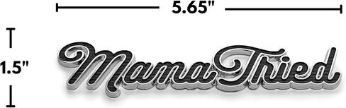The Mama Tried Car Badge Emblem – ABS Resin Composite, Chrome Finish 3D Decal for Vehicle Exterior in Saudi Arabia