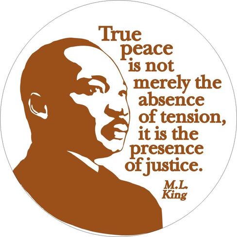 Martin Luther King, Jr. MLK Quote Pin True Peace Absence of Tension Presence of Justice Anti-Racism Black Lives Matter 2.25 Inch Round Button Pinback in Saudi Arabia