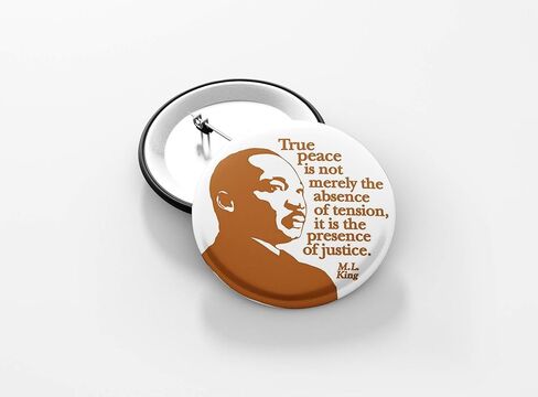 Martin Luther King, Jr. MLK Quote Pin True Peace Absence of Tension Presence of Justice Anti-Racism Black Lives Matter 2.25 Inch Round Button Pinback in Saudi Arabia