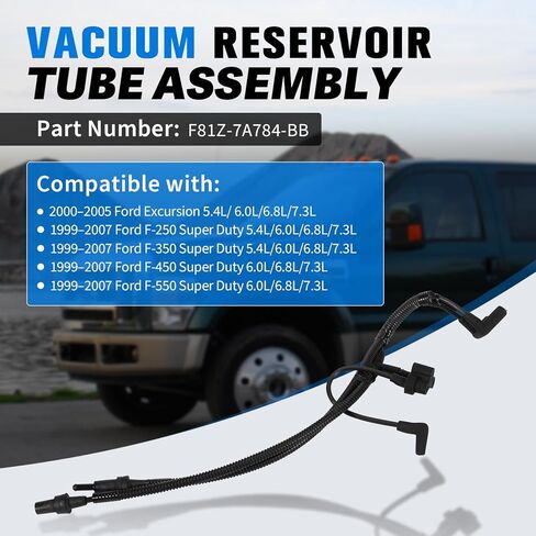 F81Z-7A784-BB Vacuum Reservoir Tube Assembly Compatible with 1999-2007 Ford F-250 F-350 F-450 F-550 Super Duty,2000–2005 Excursion 5.4L 6.0L 6.8L 7.3L in Kuwait