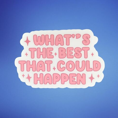 Inspirational Quote Sticker (2 Pcs) – “What’s The Best That Could Happen" UV DTF Waterproof Vinyl Decal for Laptop, Water Bottle, Journal, Car, Skateboard – Motivational Aesthetic Gift in Saudi Arabia