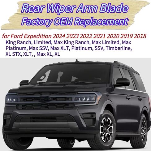 شفرة ممسحة خلفية واستبدال الذراع لفورد إكسبيديشن 2018-2024 OEM مناسب لـ Max King Ranch Limited Platinum SSV XLT Timberline XL STX نماذج شفرة ممسحة الزجاج الأمامي الخلفية لـ 2023 2022 2021 2020 2019 in Kuwait