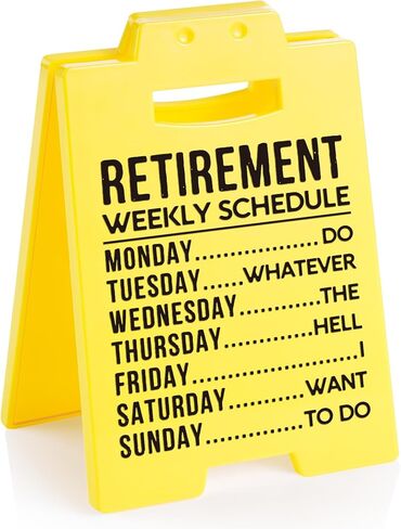 Retirement Gift for Woman Men- Funny Retirement Weekly Schedule Warning Style Yellow Sign- Best Retired Gifts for Women Men Boss Coworker Teacher Nurse, Retirement Plaque Decorations in Kuwait