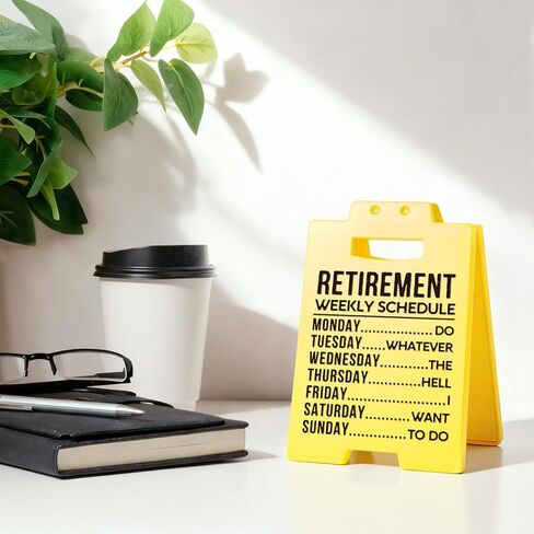 Retirement Gift for Woman Men- Funny Retirement Weekly Schedule Warning Style Yellow Sign- Best Retired Gifts for Women Men Boss Coworker Teacher Nurse, Retirement Plaque Decorations in Kuwait