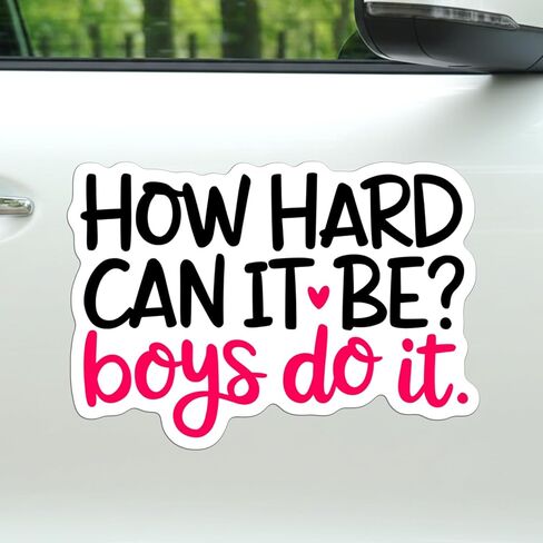 How Hard Can It Be Boy Do It Magnet Decal Funny Quotes Feminist Women Reusable Magnetic Sign Bumper Sticker for Fridge Car Truck Locker 5.5in in Kuwait