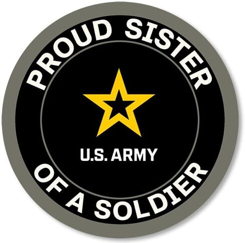 Round Proud Sister of A Soldier Sticker (US Family Member Decal, United States Logo Vinyl for Car Truck or Laptop (3 inch) U.S. Army Licensed in Saudi Arabia