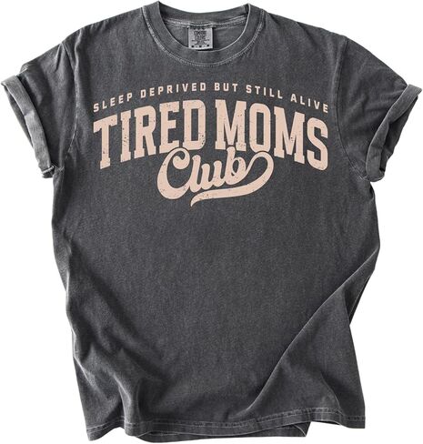 Comfort Colors Tired Moms Club T-Shirt Sleep Deprived But Still Alive Funny Graphic Tee in Kuwait