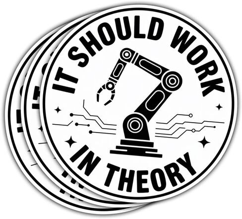 3Pcs It Should Work in Theory Sticker Funny Engineering Robot Arm Gift for Mechanical Engineers It Should Work in Theory Stickers Programmers Decal for Laptop Bottle Notebook Toolbox Hard Hat 3" in Saudi Arabia