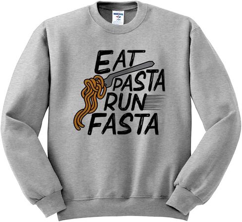 TeesAndTankYou Eat Pasta Run Fasta Sweatshirt Unisex in Saudi Arabia