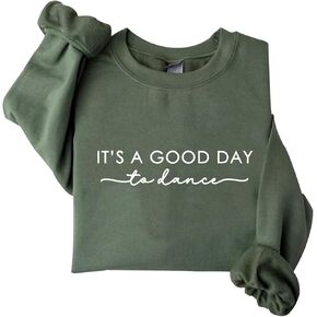 It's A Good Day To Dance Sweatshirt Dancer Sweatshirt for Dance Mom Teacher Team Tops in Saudi Arabia