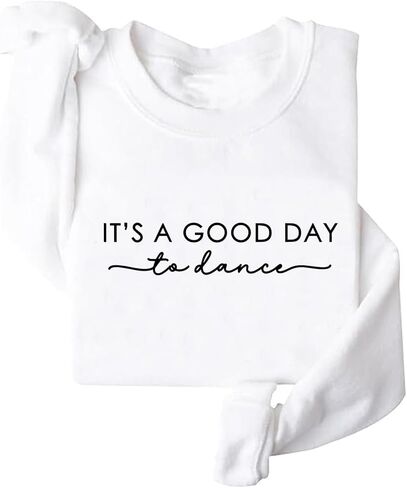 It's A Good Day To Dance Sweatshirt Dancer Sweatshirt for Dance Mom Teacher Team Tops in Saudi Arabia