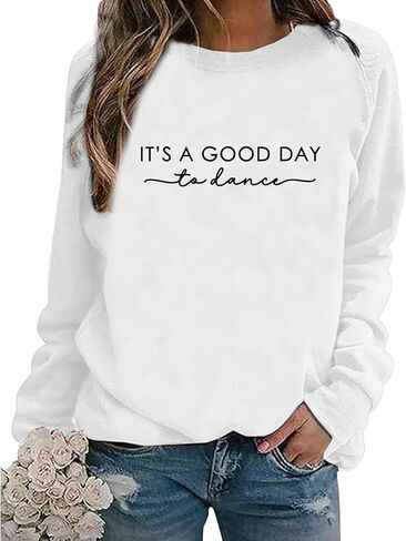 It's A Good Day To Dance Sweatshirt Dancer Sweatshirt for Dance Mom Teacher Team Tops in Saudi Arabia