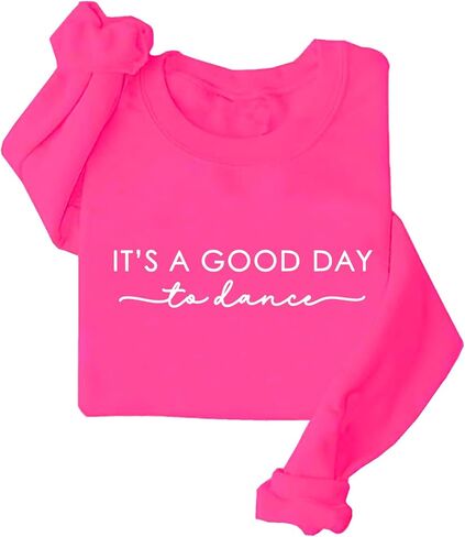 It's A Good Day To Dance Sweatshirt Dancer Sweatshirt for Dance Mom Teacher Team Tops in Saudi Arabia
