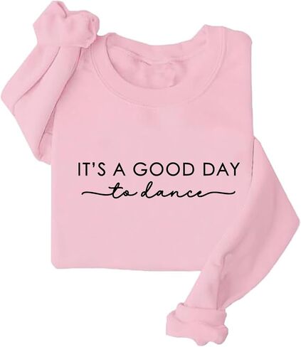 It's A Good Day To Dance Sweatshirt Dancer Sweatshirt for Dance Mom Teacher Team Tops in Saudi Arabia