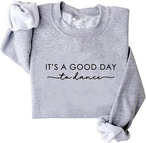 It's A Good Day To Dance Sweatshirt Dancer Sweatshirt for Dance Mom Teacher Team Tops in Saudi Arabia