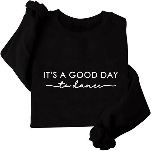 It's A Good Day To Dance Sweatshirt Dancer Sweatshirt for Dance Mom Teacher Team Tops in Saudi Arabia