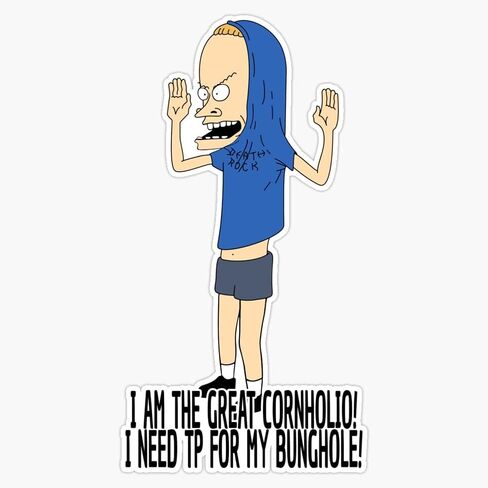 Cornholio Bumper Sticker Window Vinyl Decal 5" in Saudi Arabia