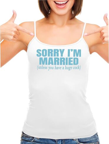 Knaughty Knickers Sorry I'm Married Unless You Have A Huge Cock White Camisole Tank Top Adult Flirty Fun in Saudi Arabia