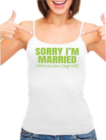 Knaughty Knickers Sorry I'm Married Unless You Have A Huge Cock White Camisole Tank Top Adult Flirty Fun in Saudi Arabia