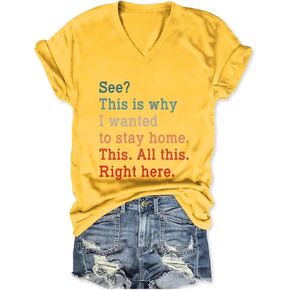 Funny Shirts Women See This is Why I Wanted to Stay Home V Neck T-Shirt Lightweight Sarcastic Mama Short Sleeve Tees in Kuwait