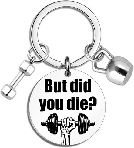 But Did You Die Keychain Gym Keychain Cool Gifts for Gym Rats Crossfit Gifts for Personal Trainers Workout Gift for Men Fitness Lovers Women Gyms Lovers Funny Keychains for Men Women in Kuwait