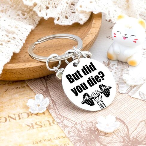 But Did You Die Keychain Gym Keychain Cool Gifts for Gym Rats Crossfit Gifts for Personal Trainers Workout Gift for Men Fitness Lovers Women Gyms Lovers Funny Keychains for Men Women in Kuwait