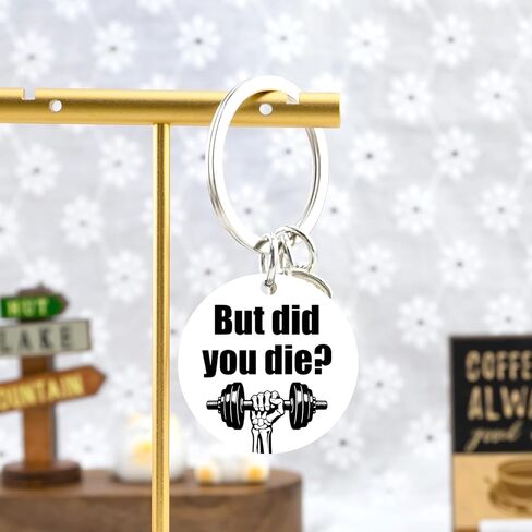 But Did You Die Keychain Gym Keychain Cool Gifts for Gym Rats Crossfit Gifts for Personal Trainers Workout Gift for Men Fitness Lovers Women Gyms Lovers Funny Keychains for Men Women in Kuwait