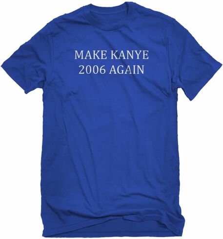Indica Plateau Make Kanye 2006 Again Unisex T-Shirt in Saudi Arabia