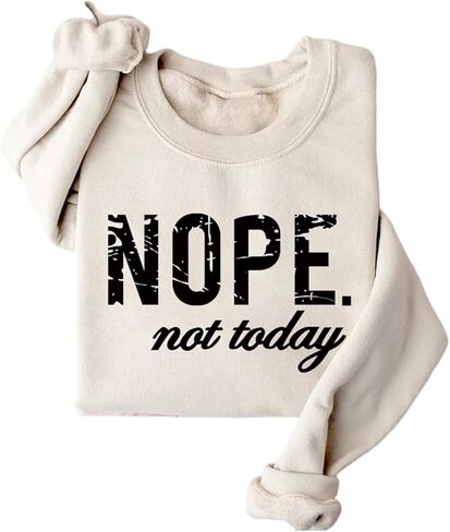 Nope Not Today Sweatshirt Fleece Pullover Women Funny Sarcastic Long Sleeve Shirts Fall Winter Tops in Saudi Arabia