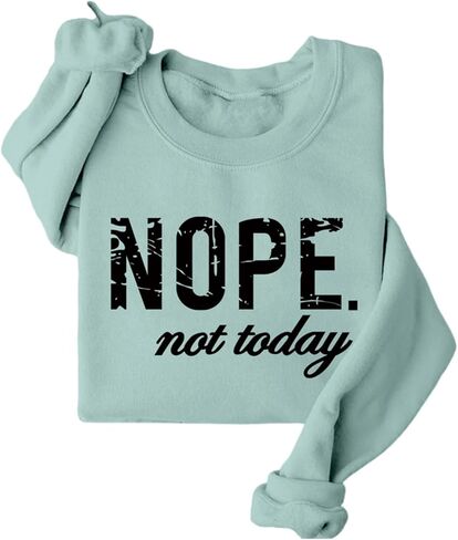 Nope Not Today Sweatshirt Fleece Pullover Women Funny Sarcastic Long Sleeve Shirts Fall Winter Tops in Saudi Arabia