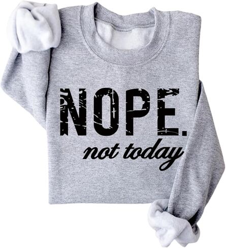 Nope Not Today Sweatshirt Fleece Pullover Women Funny Sarcastic Long Sleeve Shirts Fall Winter Tops in Saudi Arabia